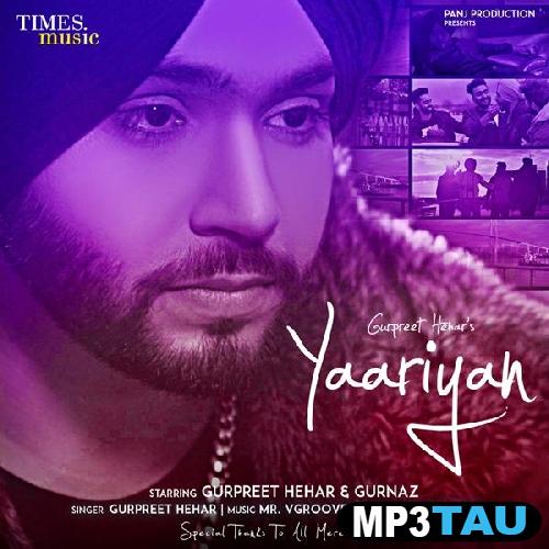 Yaariyan-- Gurpreet Hehar mp3 song lyrics
